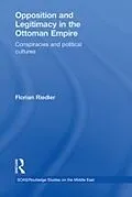 E-Book (epub) Opposition and Legitimacy in the Ottoman Empire von Florian Riedler