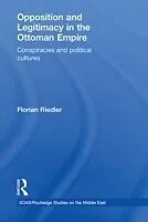 E-Book (epub) Opposition and Legitimacy in the Ottoman Empire von Florian Riedler