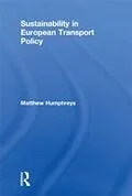 E-Book (epub) Sustainability in European Transport Policy von Matthew Humphreys