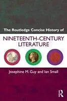 E-Book (epub) Routledge Concise History of Nineteenth-Century Literature von Josephine Guy, Ian Small