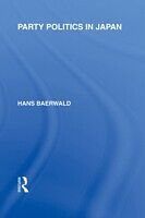 E-Book (epub) Party Politics in Japan von Hans H Baerwald