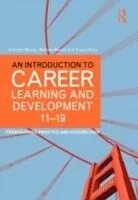 E-Book (epub) Introduction to Career Learning &amp; Development 11-19 von Anthony Barnes, Barbara Bassot, Anne Chant