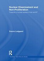 eBook (epub) Nuclear Disarmament and Non-Proliferation de Sverre Lodgaard