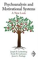 E-Book (epub) Psychoanalysis and Motivational Systems von Joseph D. Lichtenberg, Frank M. Lachmann, James L. Fosshage