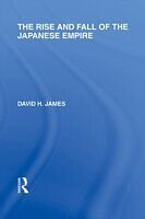 E-Book (epub) Rise and Fall of the Japanese Empire von David H James