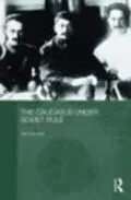 E-Book (epub) Caucasus Under Soviet Rule von Alex Marshall