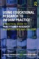 E-Book (epub) Using Educational Research to Inform Practice von Lorraine Foreman-Peck, Christopher Winch