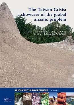 E-Book (pdf) The Taiwan Crisis: a showcase of the global arsenic problem von Jiin-Shuh Jean, Jochen Bundschuh, Chien-Jen Chen