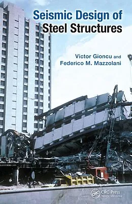 E-Book (pdf) Seismic Design of Steel Structures von Victor Gioncu, Federico Mazzolani