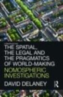 E-Book (epub) Spatial, the Legal and the Pragmatics of World-Making von David Delaney