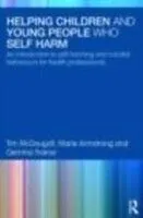 E-Book (epub) Helping Children and Young People who Self-harm von Tim McDougall, Marie Armstrong, Gemma Trainor