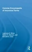 E-Book (epub) Concise Encyclopedia of Insurance Terms von Lawrence Silver, Robert E Stevens, Kenneth Clow