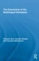E-Book (epub) Economics of the Multilingual Workplace von Francois Grin, Claudio Sfreddo, Francois Vaillancourt