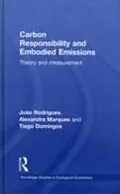 E-Book (epub) Carbon Responsibility and Embodied Emissions von Joao F. D. Rodrigues, Tiago M. D. Domingos, Alexandra P.S. Marques