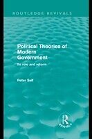 eBook (pdf) Political Theories of Modern Government (Routledge Revivals) de Peter Self