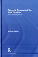 eBook (epub) Terrorist Groups and the New Tribalism de Jeffrey Kaplan