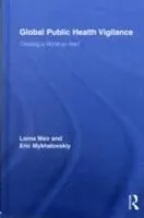 E-Book (epub) Global Public Health Vigilance von Lorna Weir, Eric Mykhalovskiy
