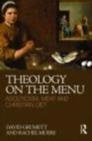 E-Book (epub) Theology on the Menu von David Grumett, Rachel Muers