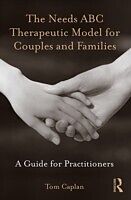 eBook (epub) Needs ABC Therapeutic Model for Couples and Families de Tom Caplan