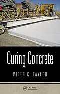 E-Book (pdf) Curing Concrete von Peter C. Taylor