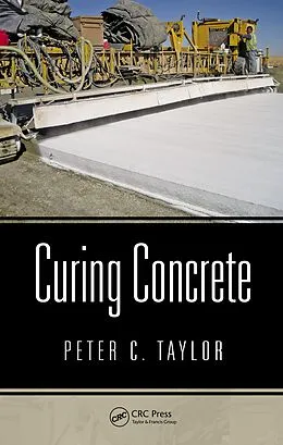 E-Book (pdf) Curing Concrete von Peter C. Taylor