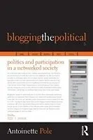 E-Book (epub) Blogging the Political von Antoinette Pole