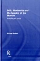 eBook (epub) Milk, Modernity and the Making of the Human de Richie Nimmo