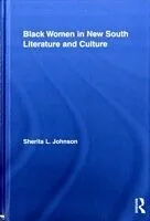 E-Book (pdf) Black Women in New South Literature and Culture von Sherita L. Johnson