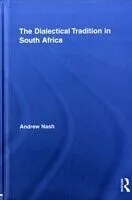 E-Book (epub) Dialectical Tradition in South Africa von Andrew Nash