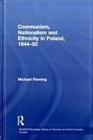 E-Book (pdf) Communism, Nationalism and Ethnicity in Poland, 1944-1950 von Michael Fleming