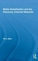 E-Book (pdf) Media Globalization and the Discovery Channel Networks von Ole J. Mjos