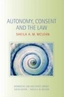 E-Book (pdf) Autonomy, Consent and the Law von Sheila A.M. McLean