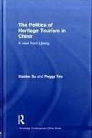 E-Book (pdf) Politics of Heritage Tourism in China von Xiaobo Su, Peggy Teo