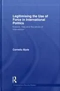 E-Book (pdf) Legitimising the Use of Force in International Politics von Corneliu Bjola