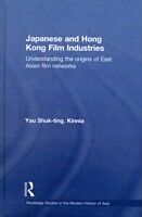 eBook (pdf) Japanese and Hong Kong Film Industries de Kinnia Yau Shuk-ting