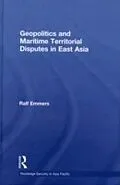 E-Book (pdf) Geopolitics and Maritime Territorial Disputes in East Asia von Ralf Emmers