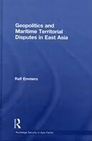 E-Book (pdf) Geopolitics and Maritime Territorial Disputes in East Asia von Ralf Emmers