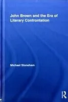 E-Book (pdf) John Brown and the Era of Literary Confrontation von Michael Stoneham