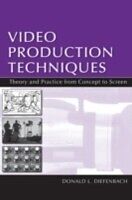 eBook (pdf) Video Production Techniques de Donald L. Diefenbach