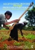E-Book (pdf) Alleviating Poverty Through Profitable Partnerships von Patricia H. Werhane, Scott P. Kelley, Laura P. Hartman