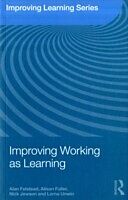 eBook (pdf) Improving Working as Learning de Lorna Unwin, Alan Felstead, Alison Fuller