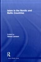 eBook (epub) Islam in the Nordic and Baltic Countries de Edited by Goran Larsson