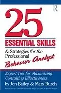 E-Book (epub) 25 Essential Skills and Strategies for the Professional Behavior Analyst von Jon Bailey, Mary Burch