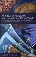 E-Book (pdf) Timing of Income Recognition in Tax Law and the Time Value of Money von Moshe Shekel