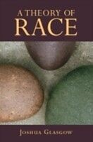 E-Book (pdf) Theory of Race von Joshua Glasgow