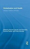 eBook (epub) Globalization and Health de Edited by Ronald Labonte, Ted Schrecker, Vivien Runnels and Corinne Packer