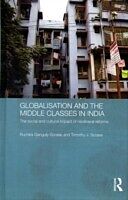 eBook (pdf) Globalisation and the Middle Classes in India de Ruchira Ganguly-Scrase, Timothy J. Scrase