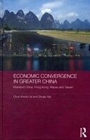 eBook (pdf) Economic Convergence in Greater China de Chun Kwok Lei, Shujie Yao