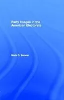 E-Book (pdf) Party Images in the American Electorate von Mark D. Brewer
