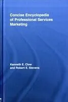 E-Book (pdf) Concise Encyclopedia of Professional Services Marketing von Kenneth E. Clow, Robert E Stevens